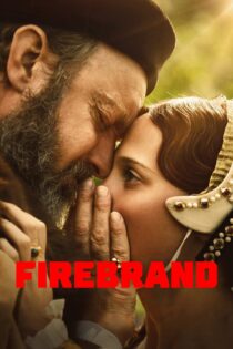 دانلود فیلم Firebrand 2023 فتنهگر دانلود فیلم Firebrand 2023 فتنهگر