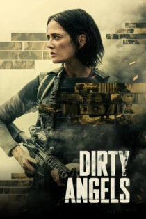 دانلود فیلم Dirty Angels 2024 فرشته های کثیف دانلود فیلم Dirty Angels 2024 فرشته های کثیف
