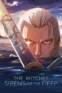 دانلود انیمه The Witcher: Sirens of the Deep 2025 ویچر: آژیرهایی از اعماق دانلود انیمه The Witcher: Sirens of the Deep 2025 ویچر: آژیرهایی از اعماق