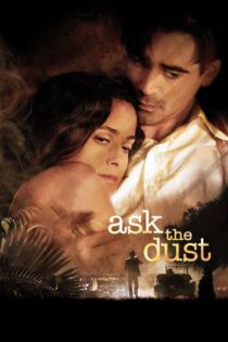 دانلود فیلم Ask the Dust 2006 از خاک بپرس دانلود فیلم Ask the Dust 2006 از خاک بپرس