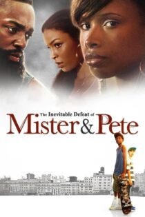 دانلود فیلم The Inevitable Defeat of Mister & Pete 2013 شکست اجتنابناپذیر مستر و پیت دانلود فیلم The Inevitable Defeat of Mister & Pete 2013 شکست اجتنابناپذیر مستر و پیت