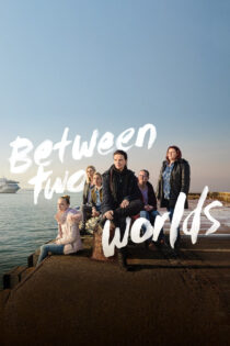 دانلود فیلم Between Two Worlds 2021 میان دو جهان دانلود فیلم Between Two Worlds 2021 میان دو جهان