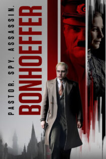 دانلود فیلم Bonhoeffer: Pastor. Spy. Assassin. 2024 کشیش. جاسوس. آدمکش. دانلود فیلم Bonhoeffer: Pastor. Spy. Assassin. 2024 کشیش. جاسوس. آدمکش.