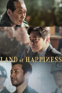 دانلود فیلم Land of Happiness 2024 سرزمین خوشبختی دانلود فیلم Land of Happiness 2024 سرزمین خوشبختی