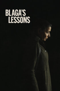 دانلود فیلم Blaga’s Lessons 2023 درسهای بلاگا دانلود فیلم Blaga’s Lessons 2023 درسهای بلاگا