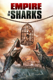 دانلود فیلم Empire of the Sharks 2017 امپراتوری کوسهها دانلود فیلم Empire of the Sharks 2017 امپراتوری کوسهها
