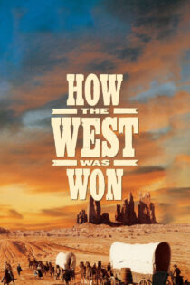 دانلود فیلم How the West Was Won 1962 چگونه غرب فتح شد دانلود فیلم How the West Was Won 1962 چگونه غرب فتح شد