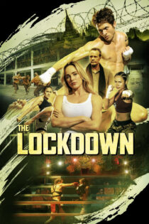 دانلود فیلم The Lockdown 2024 قرنطینه دانلود فیلم The Lockdown 2024 قرنطینه