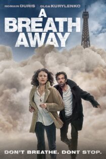دانلود فیلم A Breath Away 2018 یک دم فاصله دانلود فیلم A Breath Away 2018 یک دم فاصله
