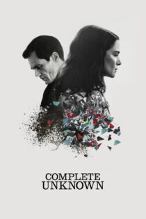 دانلود فیلم Complete Unknown 2016 یک ناشناس تمامعیار دانلود فیلم Complete Unknown 2016 یک ناشناس تمامعیار