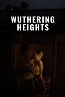 دانلود فیلم Wuthering Heights 2022 بلندیهای بادگیر دانلود فیلم Wuthering Heights 2022 بلندیهای بادگیر