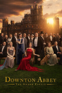 دانلود فیلم Downton Abbey: The Grand Finale 2025 دانتون ابی: پایان بزرگ دانلود فیلم Downton Abbey: The Grand Finale 2025 دانتون ابی: پایان بزرگ