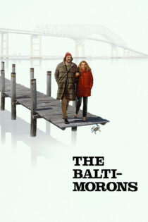 دانلود فیلم The Baltimorons 2025 بالتیموریها دانلود فیلم The Baltimorons 2025 بالتیموریها