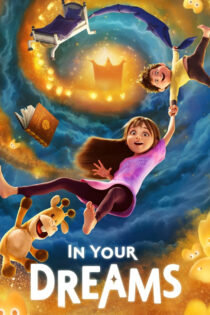 دانلود انیمیشن In Your Dreams 2025 در رؤیاهایت