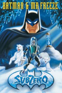 دانلود انیمیشن Batman & Mr. Freeze: SubZero 1998 بتمن و آقای فریز: زیر صفر دانلود انیمیشن Batman & Mr. Freeze: SubZero 1998 بتمن و آقای فریز: زیر صفر