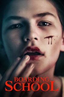 دانلود فیلم Boarding School 2018 مدرسه شبانهروزی دانلود فیلم Boarding School 2018 مدرسه شبانهروزی