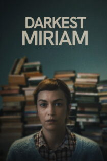 دانلود فیلم Darkest Miriam 2024 تاریکترین مریم دانلود فیلم Darkest Miriam 2024 تاریکترین مریم