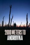 دانلود فیلم 2000 Meters to Andriivka 2024 دو هزار متر تا آندریوکا