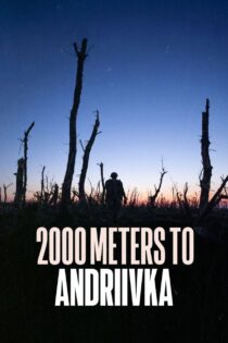 دانلود فیلم 2000 Meters to Andriivka 2024 دو هزار متر تا آندریوکا