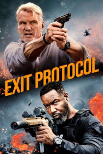 دانلود فیلم Exit Protocol 2025 پروتکل خروج دانلود فیلم Exit Protocol 2025 پروتکل خروج