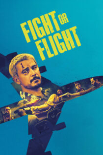دانلود فیلم Fight or Flight 2024 بجنگ یا بگریز