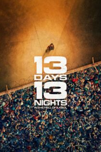 دانلود فیلم 13 Days, 13 Nights 2025 سیزده روز، سیزده شب
