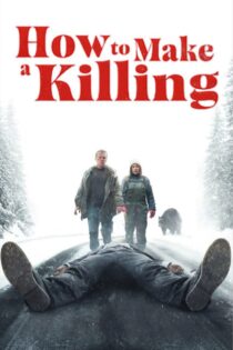دانلود فیلم How to Make a Killing 2024 کسب درآمد مرگبار دانلود فیلم How to Make a Killing 2024 کسب درآمد مرگبار