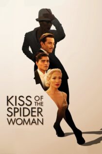 دانلود فیلم Kiss of the Spider Woman 2025 بوسه زن عنکبوتی دانلود فیلم Kiss of the Spider Woman 2025 بوسه زن عنکبوتی