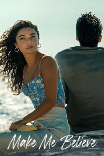 دانلود فیلم Make Me Believe 2023 باورم کن