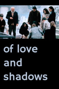 دانلود فیلم Of Love and Shadows 1994 از عشق و سایهها دانلود فیلم Of Love and Shadows 1994 از عشق و سایهها