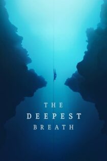 دانلود فیلم The Deepest Breath 2023 عمیقترین نفس دانلود فیلم The Deepest Breath 2023 عمیقترین نفس