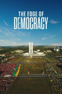 دانلود فیلم The Edge of Democracy 2019 لبه دموکراسی