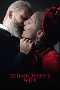 دانلود فیلم Tchaikovsky’s Wife 2022 همسر چایکوفسکی