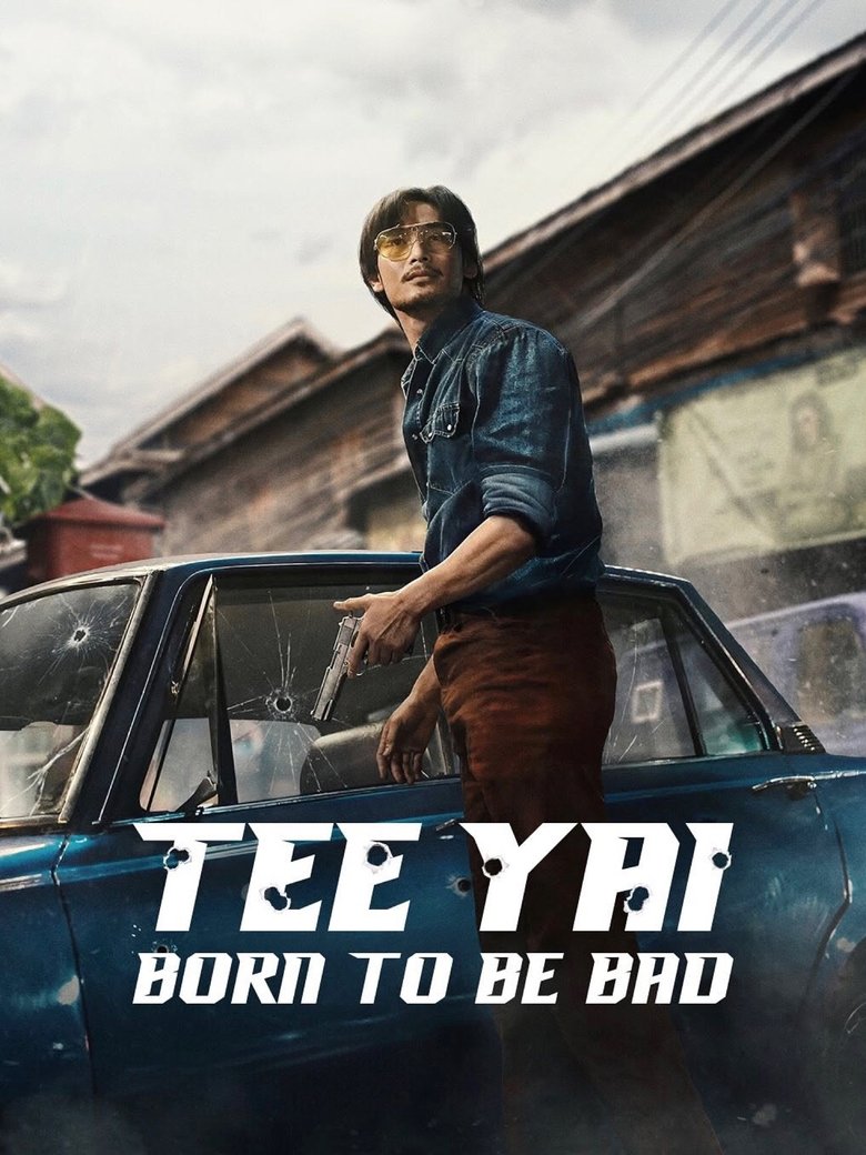 دانلود فیلم Tee Yai: Born to Be Bad 2025 تی یای: زاده شرارت