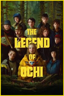 دانلود فیلم The Legend of Ochi 2025 افسانه اوچی