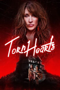 دانلود فیلم Torn Hearts 2022 قلب‌های پاره‌پاره
