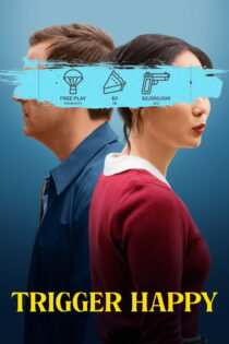 دانلود فیلم Trigger Happy 2025 ماشه چکان