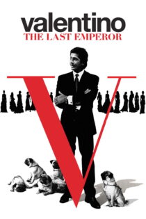 دانلود فیلم Valentino: The Last Emperor 2008 والنتینو: آخرین امپراتور