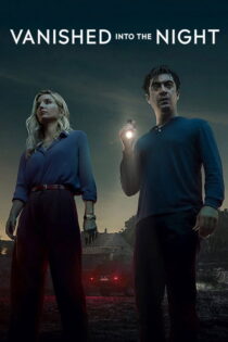 دانلود فیلم Vanished Into the Night 2024 ناپدید شده در شب