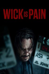 دانلود فیلم Wick Is Pain 2025 ویک یعنی درد