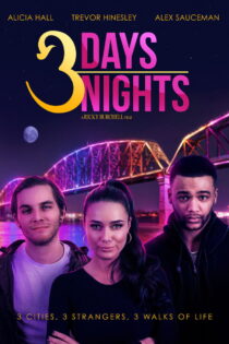 دانلود فیلم 3 Days 3 Nights 2021 ۳ روز ۳ شب دانلود فیلم 3 Days 3 Nights 2021 ۳ روز ۳ شب