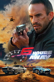 دانلود فیلم 6 Hours Away 2024 ۶ ساعت فاصله دانلود فیلم 6 Hours Away 2024 ۶ ساعت فاصله