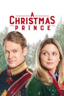 دانلود فیلم A Christmas Prince 2017 شاهزادهٔ کریسمس دانلود فیلم A Christmas Prince 2017 شاهزادهٔ کریسمس