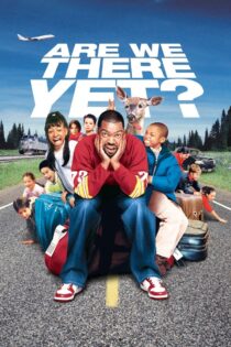 دانلود فیلم Are We There Yet? 2005 رسیدیم؟ دانلود فیلم Are We There Yet? 2005 رسیدیم؟