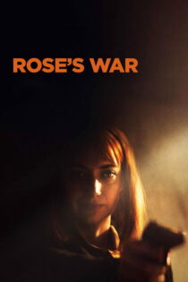 دانلود فیلم Rose’s War 2023 جنگ رز دانلود فیلم Rose’s War 2023 جنگ رز