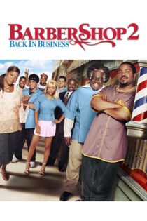 دانلود فیلم Barbershop 2: Back in Business 2004 آرایشگاه ۲: بازگشت به کار