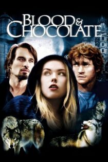 دانلود فیلم Blood and Chocolate 2007 خون و شکلات دانلود فیلم Blood and Chocolate 2007 خون و شکلات