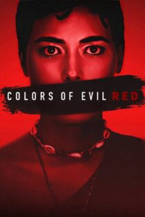 دانلود فیلم Colors of Evil: Red 2024 رنگ‌های شیطان: قرمز