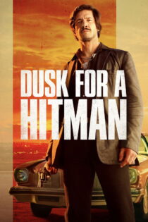 دانلود فیلم Dusk for a Hitman 2023 غروب برای یک آدمکش