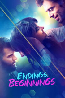 دانلود فیلم Endings, Beginnings 2019 پایان‌ها، آغازها